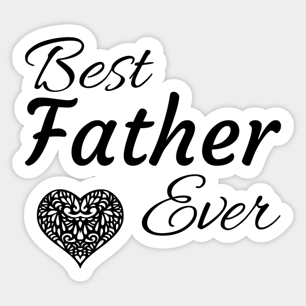 Best Father Ever Sticker by tribbledesign